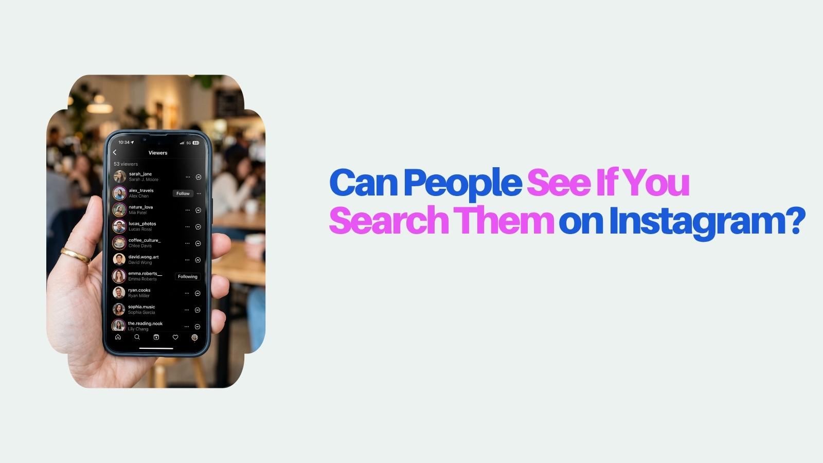 can people see if you search them on instagram