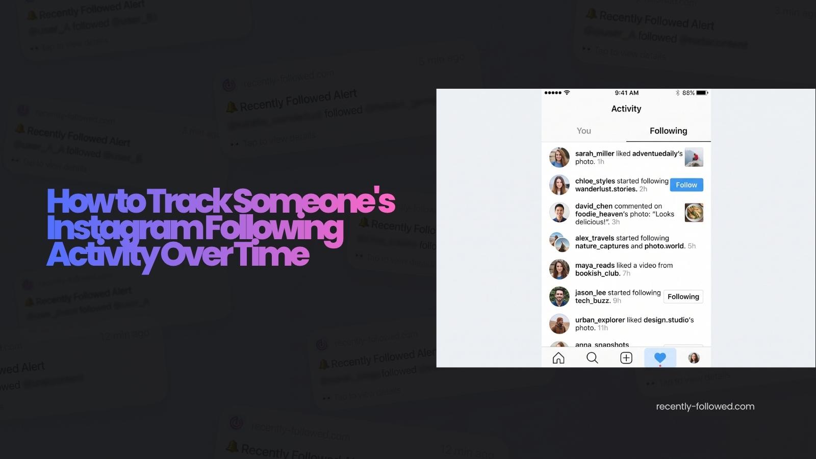 how to track someone's instagram following activity over time